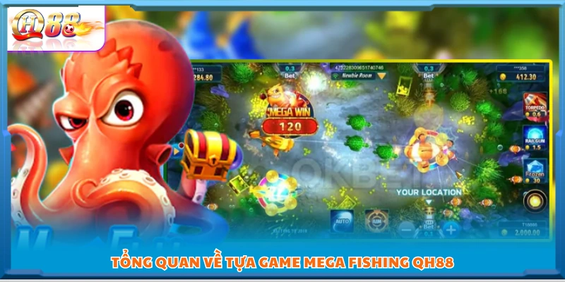 Giới thiệu chi tiết về trò chơi Mega Fishing QH88
